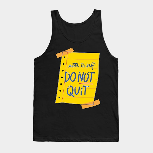Do not QUIT Tank Top by SzlagRPG